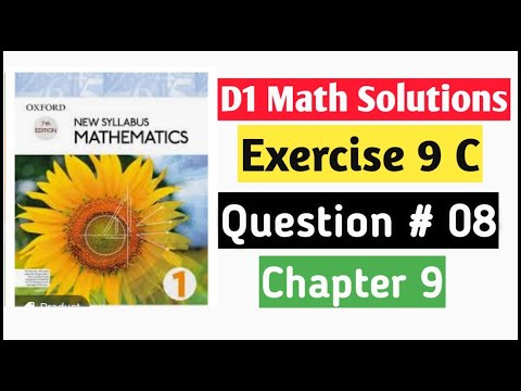Exercise 9c Question no 8  Oxford New Syllabus Mathematics ||Chapter 9| D1 Solutions | O-levels Math