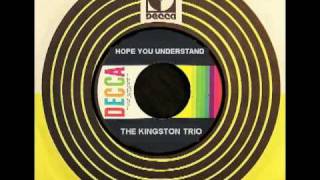 KINGSTON TRIO - Hope You Understand (1964)