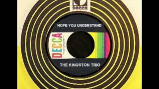 KINGSTON TRIO - Hope You Understand (1964)
