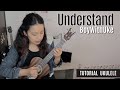 Understand - BoyWithUke - Tutorial Ukulele