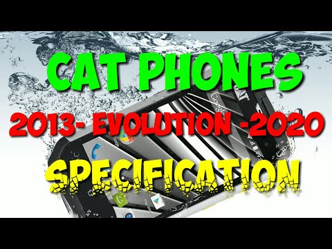 CAT PHONES / Caterpillar CAT Phones Evolution 2013-2020 / CAT Phones History / Specification