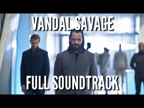 Vandal Savage Full Theme | The Final Edit