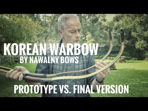 Korean Warbow by Nawalny Bows - Comparison of the Prototype and final Version