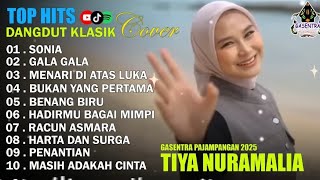 Download lagu TIYA NURAMALIA - SONIA - GALA GALA || DANGDUT LAWAS FULL ALBUM - GASENTRA 2025 mp3