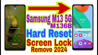 Samsung M13 5G (M136B) Remove Screen Lock/Hard Reset 2024 | Unlock Pattern/Pin/Password 100% Working