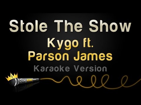 Kygo ft. Parson James - Stole The Show (Karaoke Version)