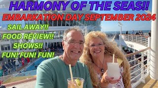 Harmony of the Seas Embarkation Day! September 2024! Sail Away! Ship Tour! Food Review! So Much Fun!