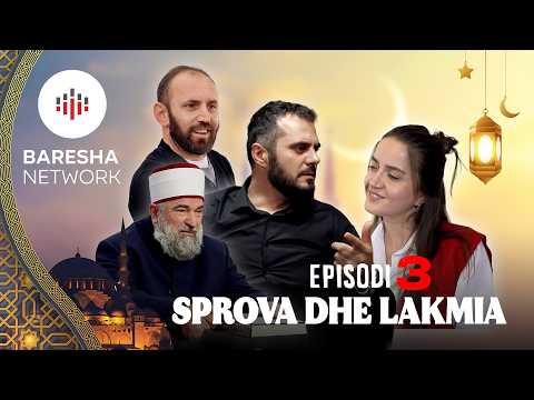 Mirsit e Ramazanit - ''SPROVA DHE LAKMIJA'' | Episodi 3