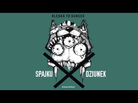 Spajku/Dziunek - Klęska To Sukces