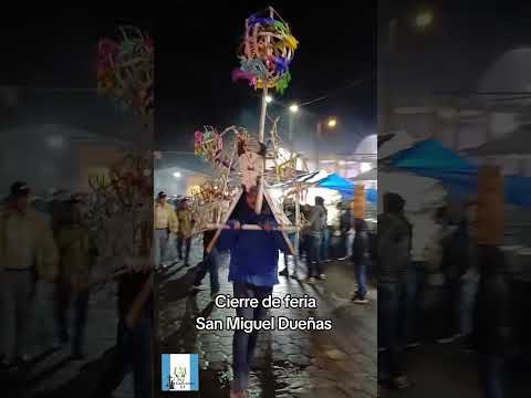 Cierre de feria San Miguel Dueñas #sanmigueldueñas #feytradicionesgt #ferias #mipueblo #guatemala