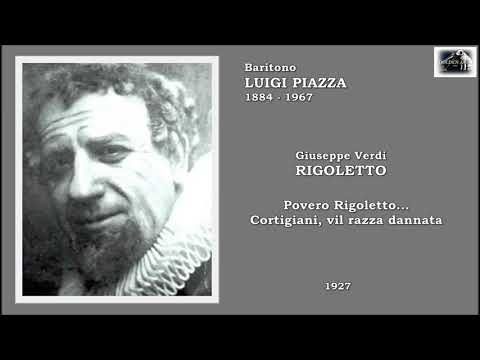 Baritono LUIGI PIAZZA - Rigoletto “Povero Rigoletto... Cortigiani, vil razza dannata” (1927)