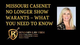 Missouri CaseNet No Longer Shows Warrants - What You Need to Know Kim Benjamin