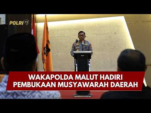 PRESISI UPDATE: WAKAPOLDA MALUT HADIRI PEMBUKAAN MUSYAWARAH DAERAH 05/03/26 (11.00)