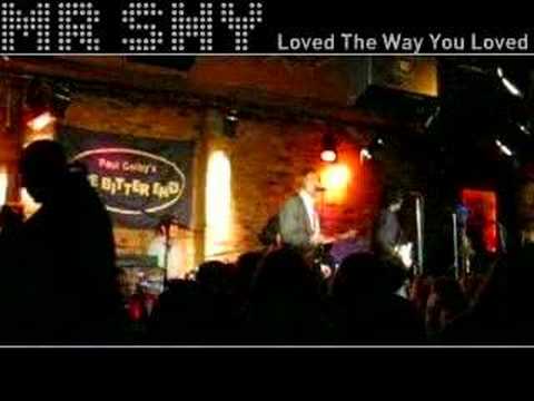 Mr. Shy LIVE - Loved The Way You Loved