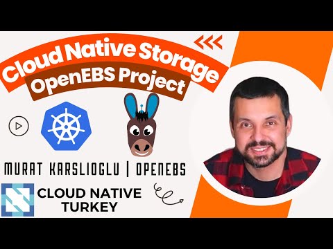 Cloud Native Storage & OpenEBS | Murat Karslıoğlu