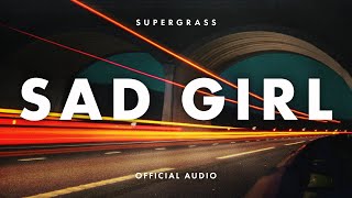 Supergrass - Sad Girl (Official Audio)