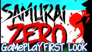 SamuraiZero (PC) Gameplay First Look
