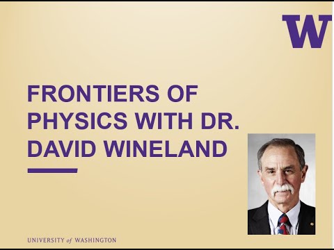 Dr. David Wineland-Frontiers of Physics