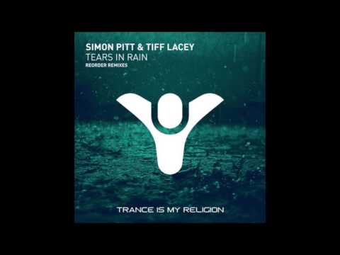 Simon Pitt & Tiff Lacey - Tears In Rain (ReOrder Remix)