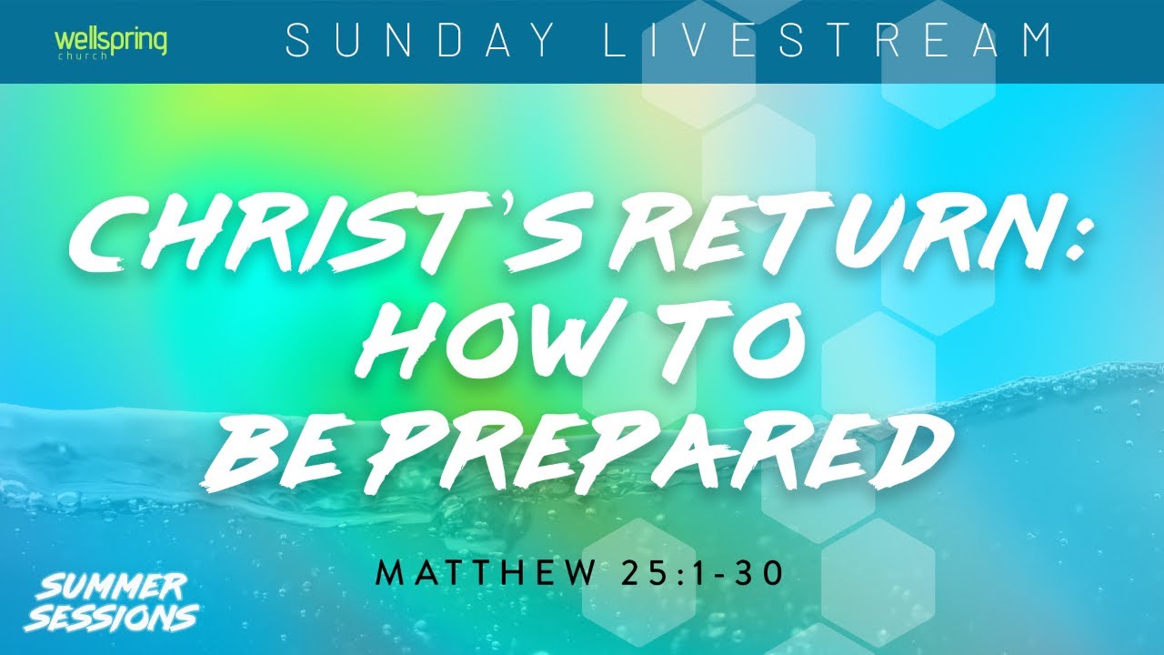 Christ's Return: How to Be Prepared, Part Two