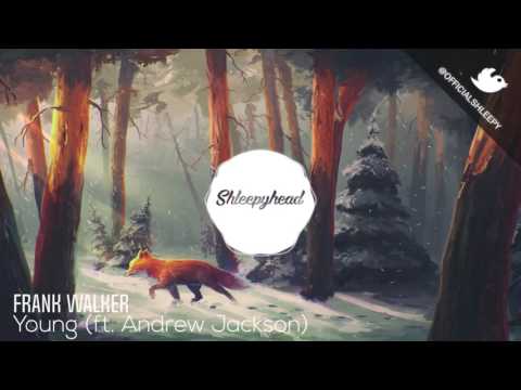 Frank Walker - Young (ft. Andrew Jackson)