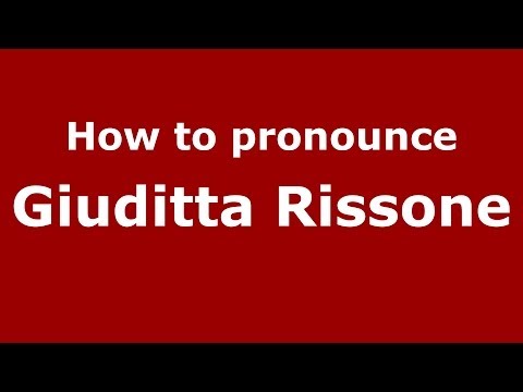 How to pronounce Giuditta Rissone (Italian/Italy)  - PronounceNames.com