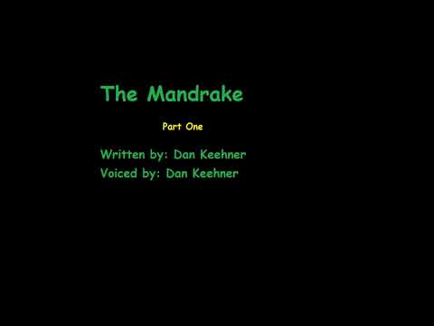 The Mandrake Part 1