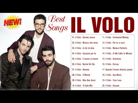 IL Volo concert 2023 - L Volo canzoni nuove 2023 Playlist - IL Volo Greatest Hits