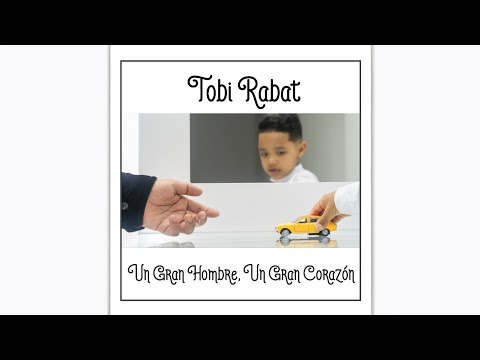 Tobi Rabat – Un Gran Hombre, Un Gran Corazón (Visualizer)