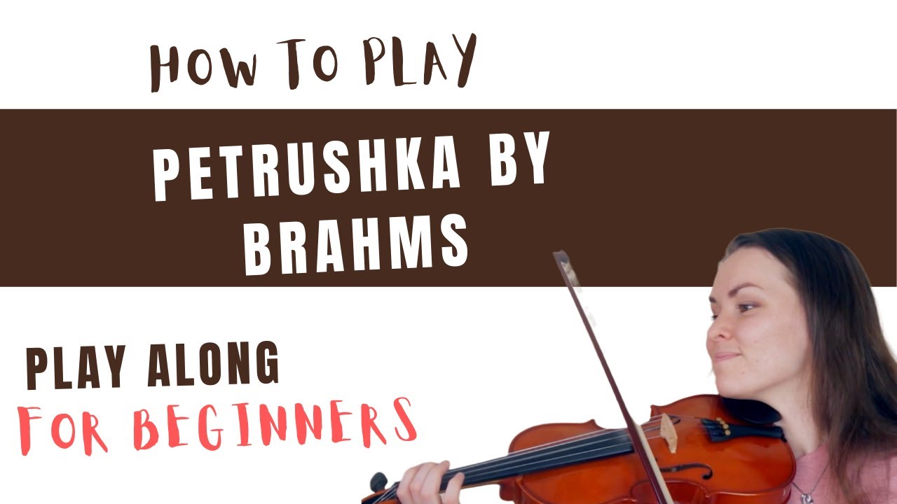 How to play Petrushka by Brahms