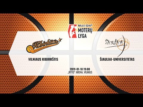 Tiesioginė transliacija: Vilniaus „Kibirkštis“ – Šiaulių „Šiauliai-Universitetas“
