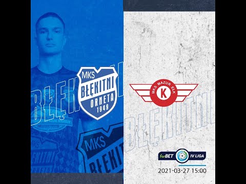 21 Kolejka forBET IV Liga        MKS BŁĘKITNI ORNETA - MAZUR EŁK