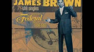 JAMES BROWN AND HIS FAMOUS FLAMES - GOT TO CRY / IT WAS YOU - FEDERAL 12364 - 11/59