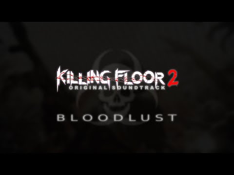 Killing Floor 2: zYnthetic - Bloodlust