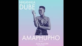 Nhlanhla Dube ft Soul Kulture  Amaphupho (Official)