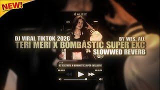 Download lagu DJ TERI MERI X BOMBASTIC SUPER EXCLUSIVE 2026 BY WES ALL  mp3