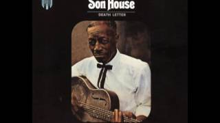 Son House - Death Letter