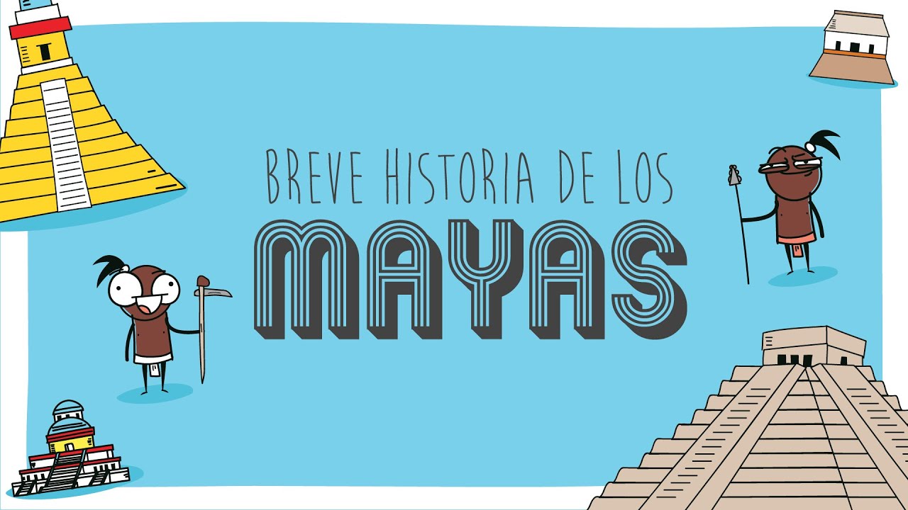 Una breve historia de los Mayas