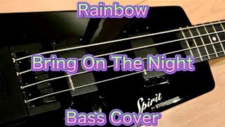 Rainbow Bring On The Night (Dream Chaser) Bass Cover
