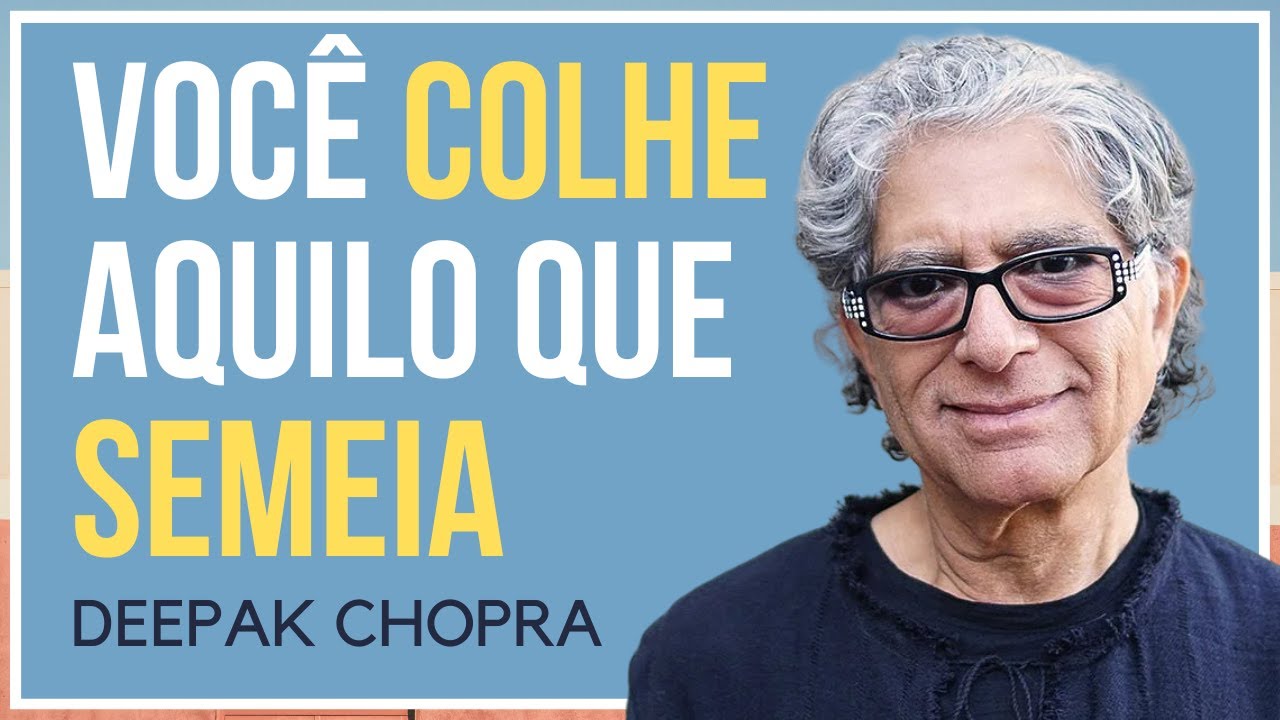 A LEI DO CARMA OU DE CAUSA E EFEITO | DEEPAK CHOPRA
