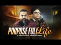 Purpose full Life | Sahibzada Kashif Mehmood & Dr Waseem | Podcast @KashifPublications