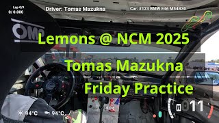 Friday Practice - Tomas @ NCM 2025 - 24hrs of Lemons