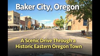 Baker City, Oregon | A Scenic Drive Through a Historic Eastern Oregon Town (Highway 30 Route)