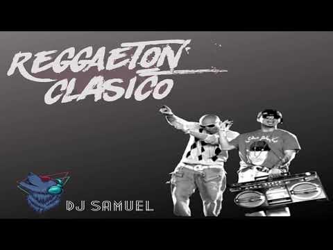 Mix Reggaeton Clasico Dj Samuel