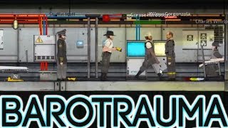 Barotrauma: The Voyage of Captain Muff (ft: Uberhaxornova & Bruce Greene)