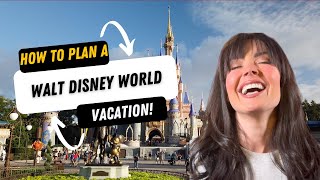 How To Plan a Walt Disney World Vacation!