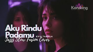 Download lagu 🎵 AKU RINDU PADAMU – EVIE TAMALA– JAZZ SLOW FUSION COVER VERSION | KANDANG MUSIK LAB| DANGDUT LAWAS mp3
