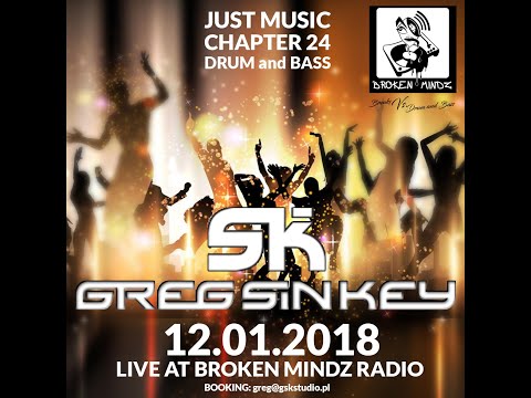 Greg Sin Key - Just Music Chapter 24 [DnB Live in Broken Mindz]
