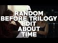 A Random Before Trilogy Edit About Time