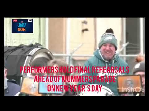 Performers hold final rehearsals ahead of Mummers Parade on New Year's Day |